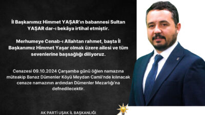 AK Parti Uşak İl Başkanı Himmet Yaşar’ın babaannesi Sultan Yaşar
