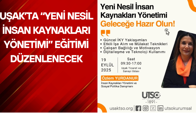 &nbsp; Uşak Ticaret ve Sanayi Odası, insan kaynakları alanında güncel