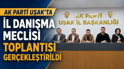 AK Parti Uşak İl Teşkilatı, İl Danışma Meclisi Toplantısı’nı geniş