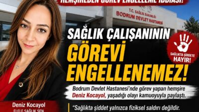 ELELE SAĞLIK SEN Genel Başkan Yardımcısı Deniz Kocayol, görev sırasında