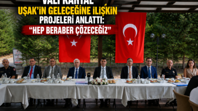 Vali Kartal Uşak’ın Geleceğine İlişkin Projeleri Anlattı: “Hep Beraber Çözeceğiz”