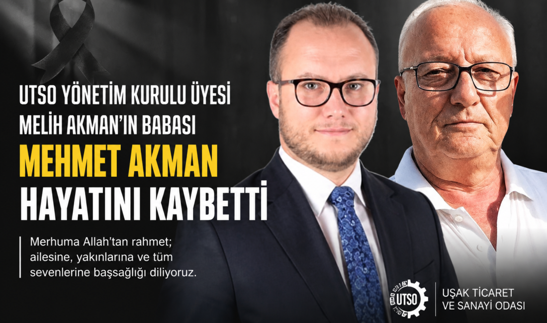 UTSO Yönetim Kurulu Üyesi Melih Akman’ın Babası Mehmet Akman Hayatını