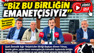 Uşak Damızlık Sığır Yetiştiricileri Birliği Başkanı Ahmet Yılmaz, Uşak’ta görev