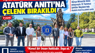 &nbsp; Uşak Mimarlar Odası, Dünya Mimarlık Günü dolayısıyla 15 Temmuz